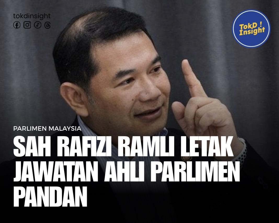 RAFIZI RAMLI LETAK JAWATAN MP PANDAN, KERUSI PARLIMEN DIJANGKA KOSONG