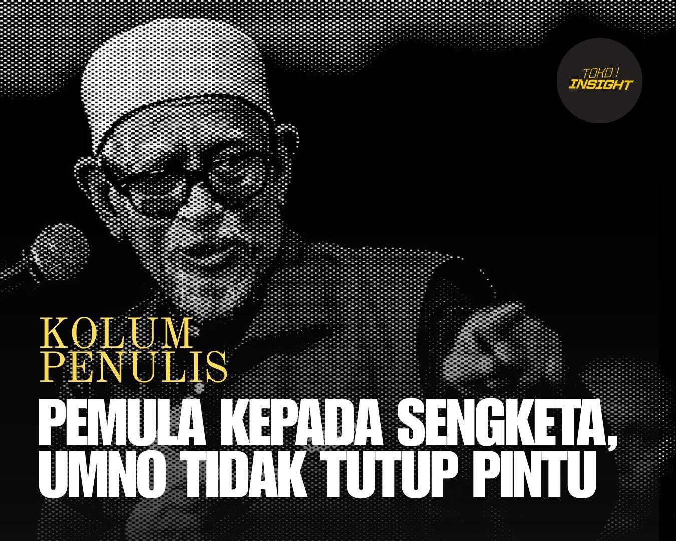 Pemula kepada sengketa, UMNO tidak pernah menutup pintu – Akwa Mahzan